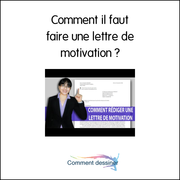 Comment il faut faire une lettre de motivation